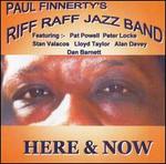 Here & Now - Paul Finnerty's Riff Raff Jazz Band