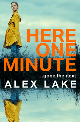 Here One Minute - Lake, Alex