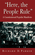 "Here, the People Rule": A Constitutional Populist Manifesto
