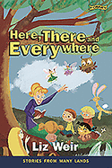 Here, There and Everywhere: Stories from Many Lands