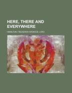 Here, There and Everywhere