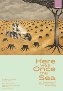 Here Was Once the Sea: An Anthology of Southeast Asian Ecowriting