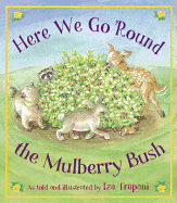 Here We Go 'Round the Mulberry Bush