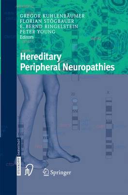 Hereditary Peripheral Neuropathies - Kuhlenb�umer, G (Editor), and St�gbauer, F (Editor), and Ringelstein, E B (Editor)