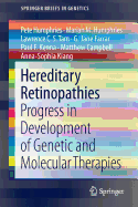 Hereditary Retinopathies: Progress in Development of Genetic and Molecular Therapies