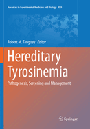 Hereditary Tyrosinemia: Pathogenesis, Screening and Management