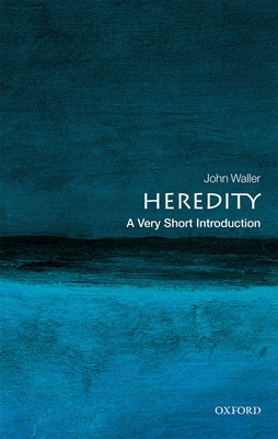 Heredity: A Very Short Introduction - Waller, John