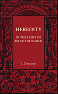 Heredity in the Light of Recent Research