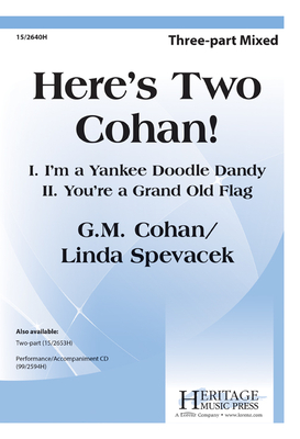 Here's Two Cohan! - Cohan, George M (Composer), and Spevacek, Linda (Composer)