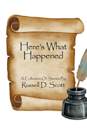 Here's What Happened: A Collection Of Stories