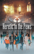 Heretic in the Pews