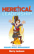 Heretical Leadership