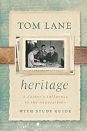 Heritage: A Father's Influence to the Generations