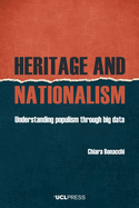 Heritage and Nationalism: Understanding Populism Through Big Data