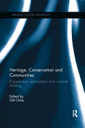 Heritage, Conservation and Communities: Engagement, Participation and Capacity Building