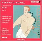 Herman D. Koppel: Orchestral Works, Vol. 1 - �lborg Symphony Orchestra; Moshe Atzm�n (conductor)