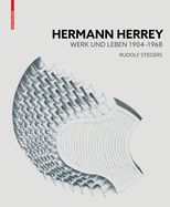 Hermann Herrey: Werk Und Leben 1904-1968