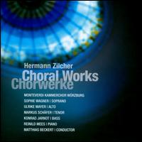 Hermann Zilcher: Choral Works - Kammerchor W�rzburg (choir, chorus); Matthias Beckert (conductor)