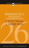 Hermen?utica: Entendiendo La Palabra de Dios
