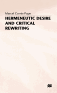 Hermeneutic Desire+critical Rewriting