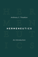 Hermeneutics: An Introduction