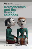 Hermeneutics and the Human Sciences: Essays on Language, Action and Interpretation