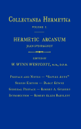Hermetic Arcanum: Collectanea Hermetica Volume 1