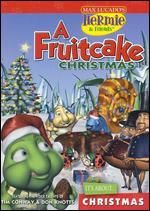 Hermie & Friends: A Fruitcake Christmas