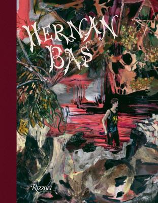 Hernan Bas - Bas, Hernan, and Rattemeyer, Christian (Introduction by), and Griffin, Jonathan (Contributions by)