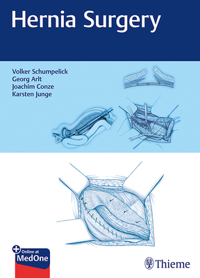 Hernia Surgery - Schumpelick, Volker (Editor), and Arlt, Georg (Editor), and Conze, Klaus Joachim (Editor)