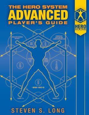 HERO System Advanced Player's Guide - Long, Steven S