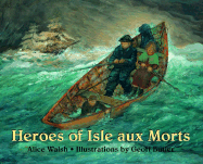 Heroes of Isle aux Morts
