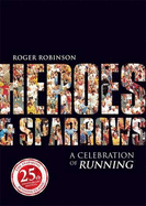 Heroes & Sparrows: A Celebration of Running