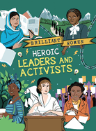 Heroic Leaders and Activists