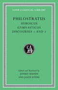 Heroicus. Gymnasticus. Discourses 1 and 2