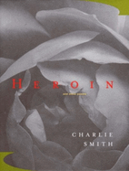 Heroin: And Other Poems