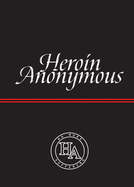 Heroin Anonymous: No More Suffering