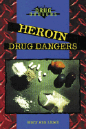 Heroin Drug Dangers