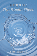 Heroin: the Ripple Effect