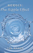 Heroin: the Ripple Effect