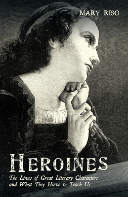 Heroines - Riso, Mary