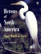 Herons of North America: Their World in Focus