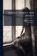 Herself, Himself & Myself: A Romance