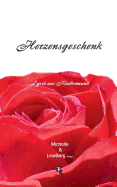 Herzensgeschenk: Lyrik aus Kindermund