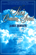 He's Coming Soon