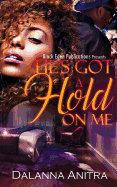 He's Got a Hold on Me