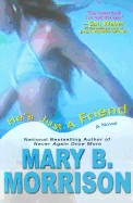 He's Just a Friend