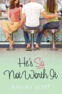 He's So Not Worth it