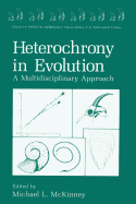 Heterochrony in Evolution: A Multidisciplinary Approach