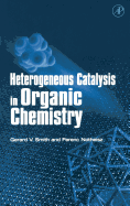 Heterogeneous Catalysis in Organic Chemistry